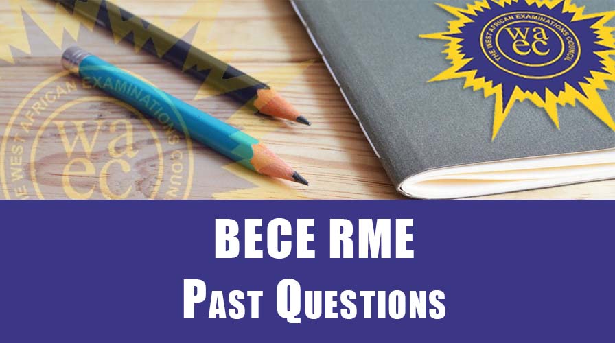 BECE Religious And Moral Education Past Questions