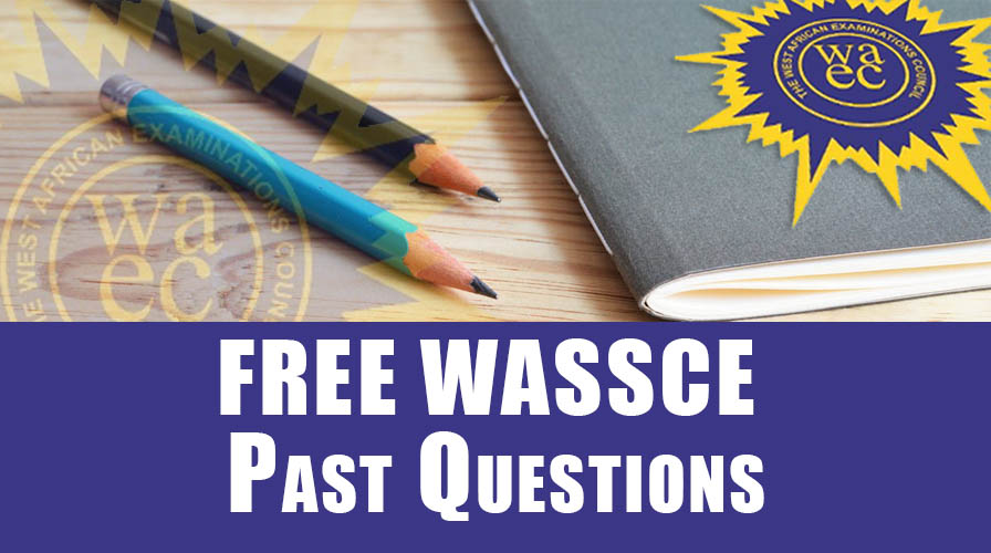 free wassce past questions and answers for all subjects