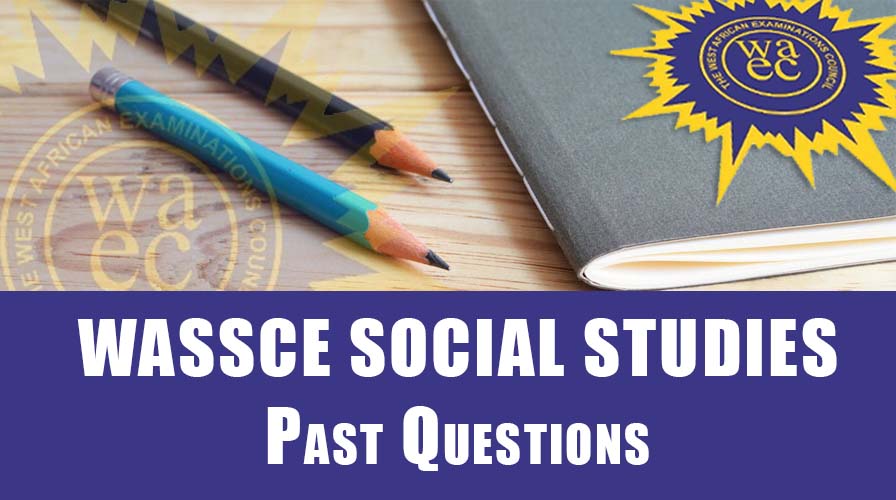 WASSCE Social Studies Past Questions